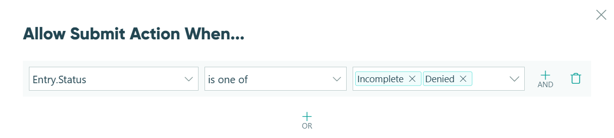 Only allow Submit action when the status is Incomplete or Denied.