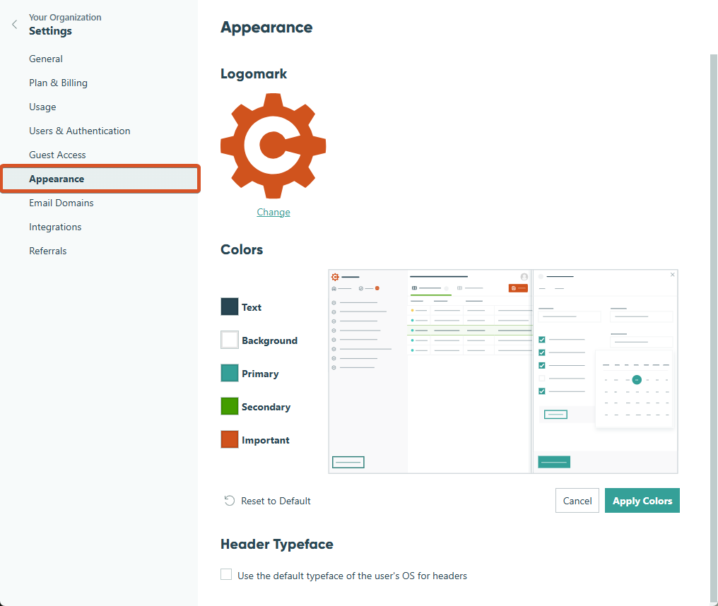 Go to Appearance under organization settings.