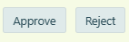 Approve and reject buttons