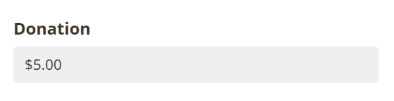 A Currency field used to collect a donation amount.