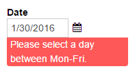 Date field with custom error message displayed when date must be between Monday and Friday.