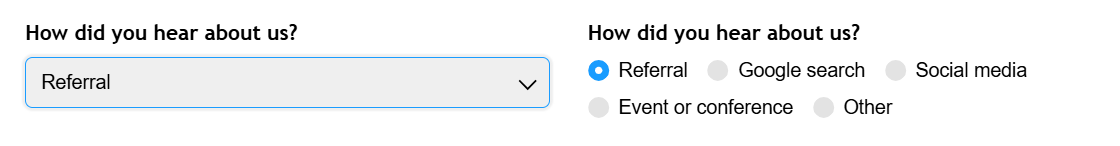 "How did you hear about us?" field shown as a dropdown and as radio buttons with the same options.