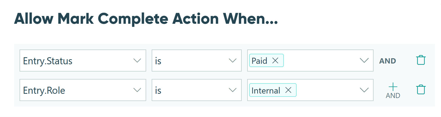 Screenshot of the Conditional Logic Builder in Cognito Forms showing how to allow the Mark Complete Action when the status is Paid and the role is Internal.