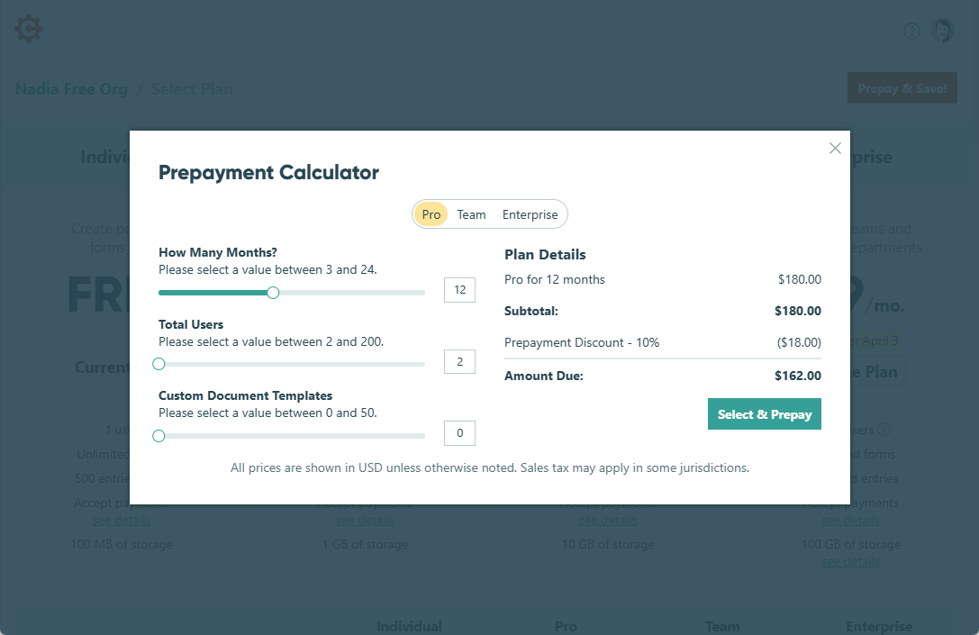 Use the Prepayment calcutor to customize your plan.