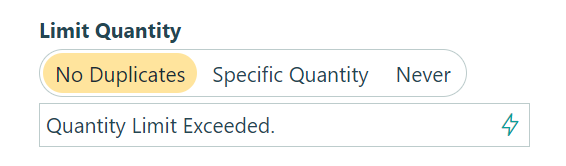Quantity limit setting interface with the option "No Duplicates" selected and a custom error message for "Quantity Limit Exceeded."