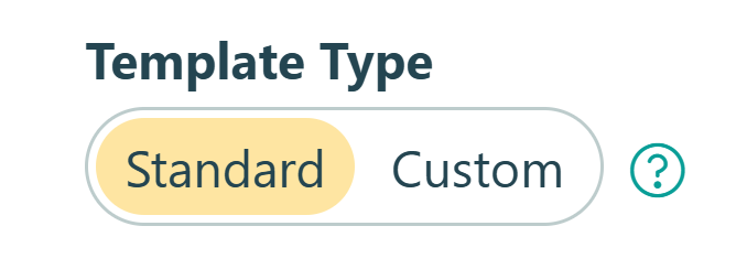 screenshot of the Template Type toggle, showing two options: Standard or Custom