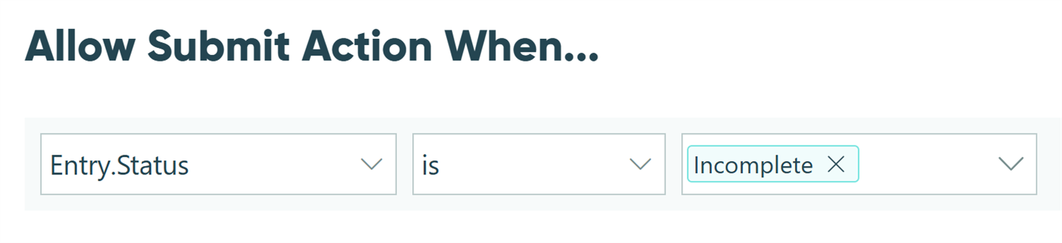 Screenshot of the Conditional Logic Builder in Cognito Forms showing how to allow the submit action when the status is incomplete and the role is public.