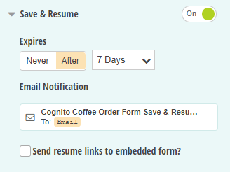 Save and resume field expires after 7 days with an email notification.