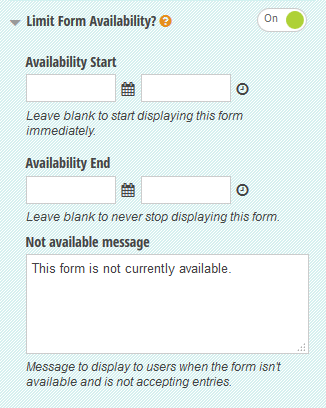 Set appropriate deadlines with limiting form availability.