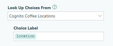 Include the list of locations as the Lookup Choice label.