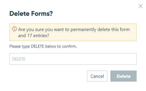 Be careful when deleting a form - the form and entry data will be permanently deleted!