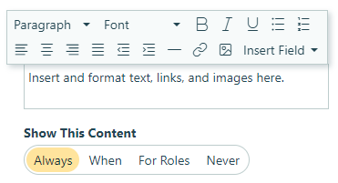 Use the Content field to display text, hyperlinks, images, and more.