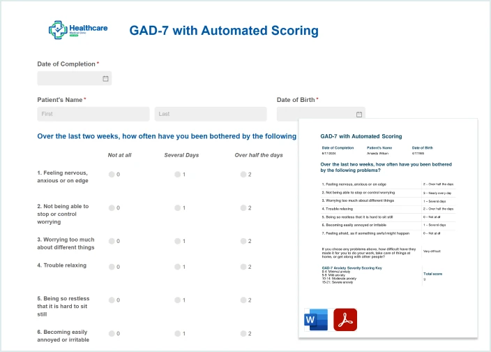 Desktop screenshot: A screenshot of the Desktop view of the GAD-7 Anxiety with Automated Scoring template is shown. You can see the title, a blue and green healthcare medical clinic logo, the date of completion, patient’s name, and date of birth fields, and the rating scale with questions. A generated document of this form is shown as a small pop-up on the right-hand side of the screen. The document shows the completed form with answers and includes small logos of Microsoft Word and Adobe in the left-hand corner. 