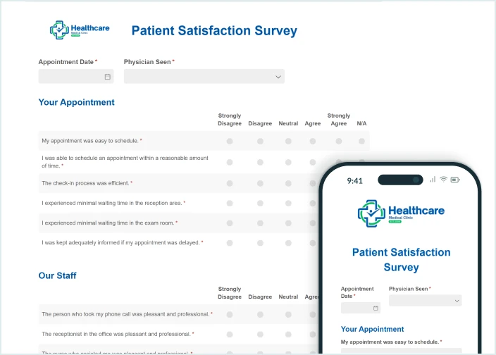 A screenshot of the Desktop view of the Patient Satisfaction Survey is displayed. You can see the title, the blue and green healthcare medical clinic logo, a rating scale with questions about the patient’s appointment experience, and a rating scale that is about the patient’s experience with the staff members. Patient Satisfaction Survey online form shown on a mobile phone. A blue and green healthcare medical clinic logo is shown at the top with the form’s title written below it. Directly below are fields titled Appointment Date, Physician Seen, and additional fields asking for feedback about the appointment.